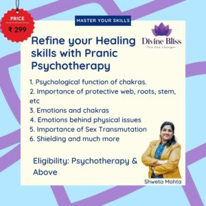 Refine your Healing skills Pranic Psychotherapy